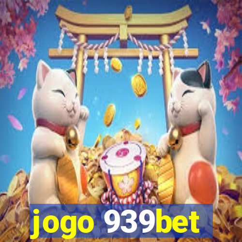 jogo 939bet